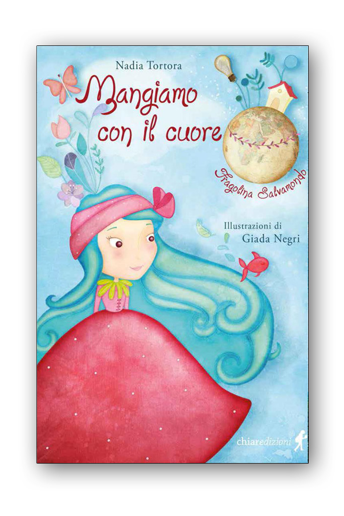 Mangiamo con il cuore. Fragolina Salvamondo