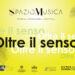 Festival Spaziomusica 2021 Oltre il Senso