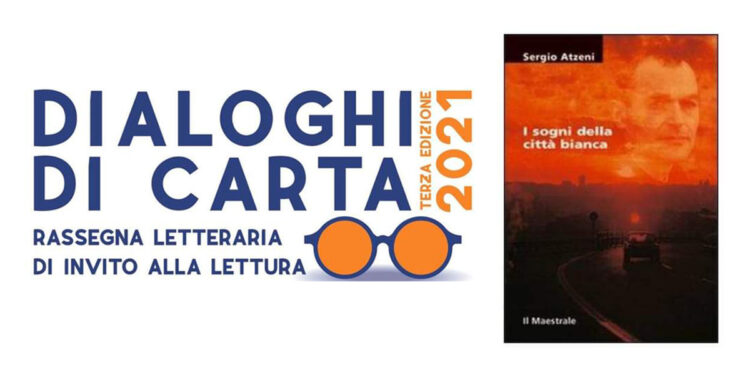 Dialoghi di Carta 2021 I sogni della città Bianca Sergio Atzeni