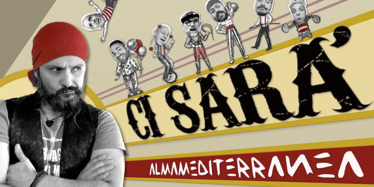 Almamediterranea - “Ci Sarà”