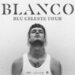Blanco - Blu Celeste Tour