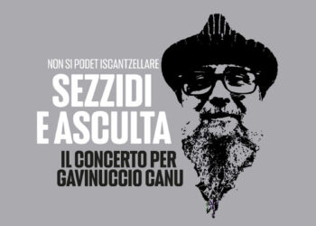 “Non si podet iscantzellare: sezzidi e asculta”, il concerto per Gavinuccio Canu