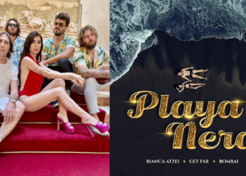 Playa Nera - Bianca Atzei con Bombai e Get Far