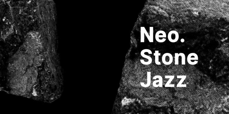 Neo.Stone Jazz 2022