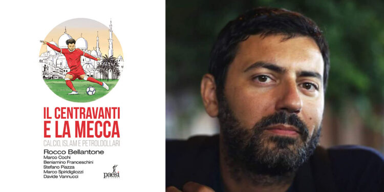 Il centravanti e La Mecca - Rocco Bellantone