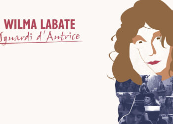 Wilma Labate. Sguardi d’autrice