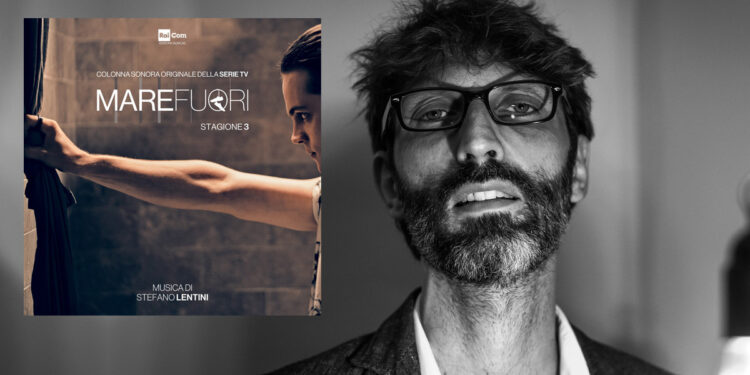 Stefano Lentini - Soundtrack "Mare Fuori" III