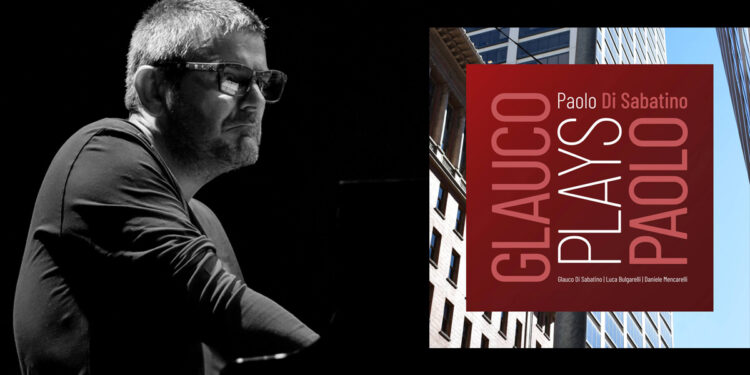 Paolo Di Sabatino "Glauco plays Paolo"