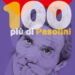 100 e più di Pasolini