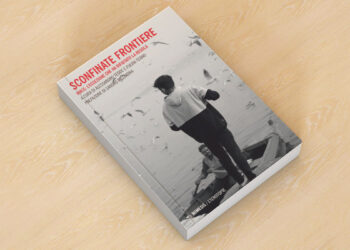 "Sconfinate frontiere - Riace l'eccezione che ha rifiutato la regola" a cura di Alessandro Tedde e Fulvia Teano