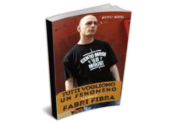"Tutti vogliono un fenomeno, la storia di Fabri Fibra" di Michele Monina