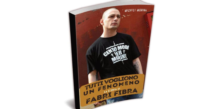 "Tutti vogliono un fenomeno, la storia di Fabri Fibra" di Michele Monina