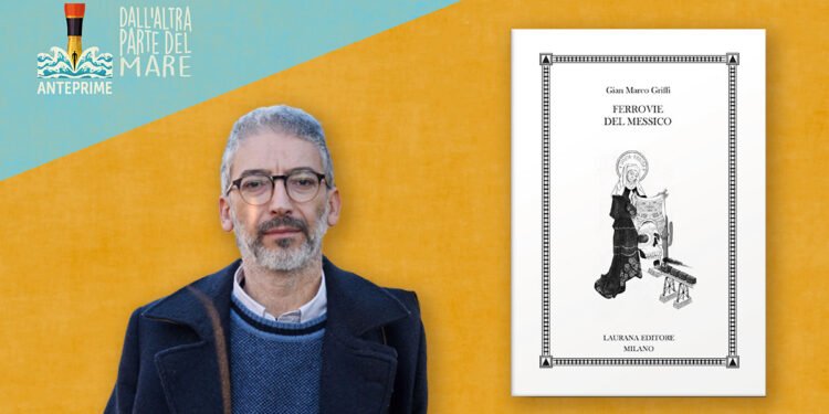 Gian Marco Griffi "Ferrovie del Messico"