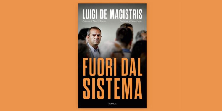 Luigi de Magistris "Fuori dal sistema"