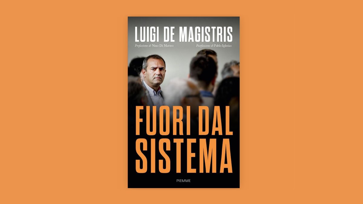 Luigi de Magistris "Fuori dal sistema"