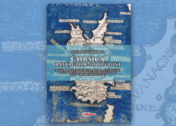 Pier Luigi Piras "Corsica: battaglie e solitudini"
