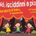"Aiò, iscìddinni a pizu”