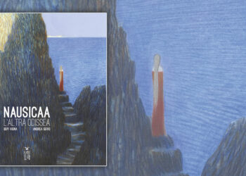 "Nausicaa. L'altra Odissea di Bepi Vigna e Andrea Serio