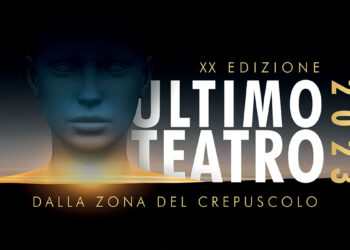 Ultimo Teatro. Dalla zona del crepuscolo - Teatro Tragodia Mogoro
