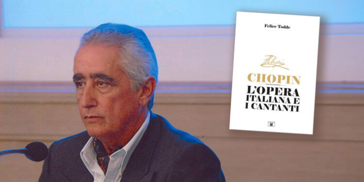 Felice Todde "Chopin. L'opera italiana e i cantanti"