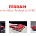 Ferrari L'evoluzione dello stile dagli anni 60 a oggi