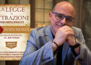 Ivan Nossa "Legge di Attrazione per principianti"
