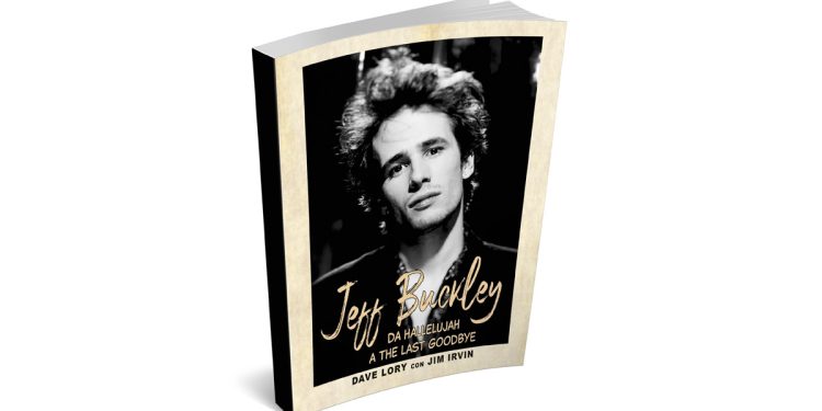 "Jeff Buckley - Da Hallelujah a The Last Goodbye" di Dave Lory