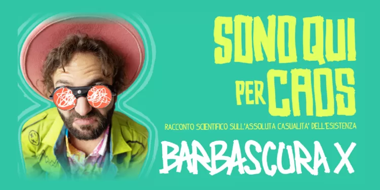 Barbascura X "Sono qui per Caos"