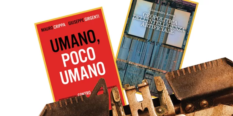 Anteprime Liquida: Giuseppe Girgenti “Umano, poco umano” e Alessandro Aresu “Geopolitica dell’Intelligenza Artificiale”
