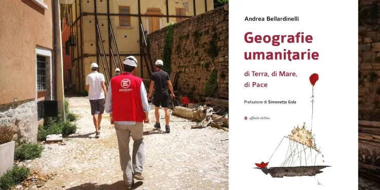 "Geografie Umanitarie di Terra, di Mare, di Pace" di Andrea Bellardinelli