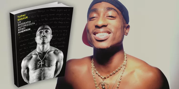“Tupac Shakur. La biografia autorizzata” di Staci Robinson
