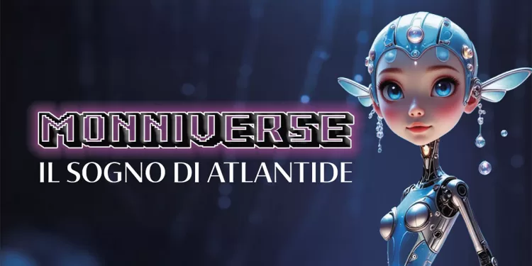 "Monniverse - Il sogno di Atlantide" di Carla Monni