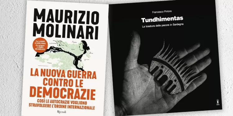 Maurizio Molinari "La nuova guerra contro le democrazie" e Francesco Pintore "Tundhimentas"