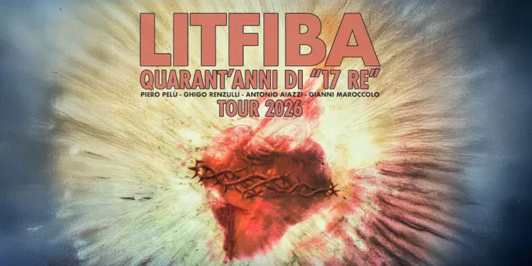 Litfiba “Quarant’anni di 17 Re – Tour 2026”