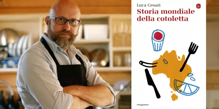 Luca Cesari “Storia mondiale della cotoletta”