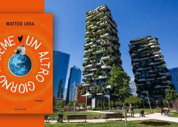 Bosco verticale e "Un altro giorno insieme" di Matteo Losa